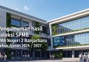 Pengumuman hasil seleksi SPMB SMA Negeri 2 Banjarbaru TA 2026 / 2027