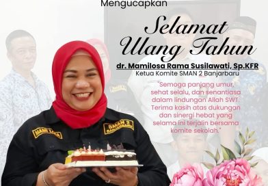 Selamat Ulang Tahun Ketua Komite SMAN 2 Banjarbaru, dr. Mamilosa Rama Susilawati, Sp.KFR